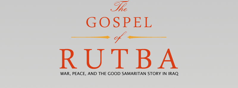 The Gospel of Rutba - War, peace and the good samaritan story in Iraq